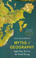 Myths of Geography Paul Richardson