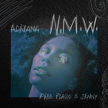 N.M.W. - Adriana
