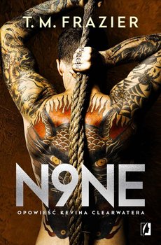 N9ne. Opowieść Kevina Clearwatera. King. Tom 9 - Frazier T. M.