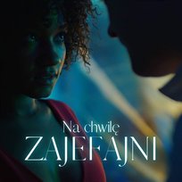 Na chwilę ZajeFajni