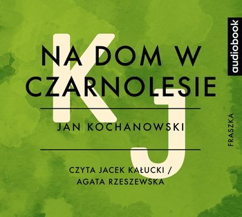 Na dom w Czarnolesie - Kochanowski Jan