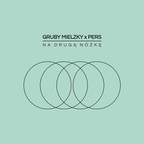 Na Drugą Nóżkę EP Gruby Mielzky, Pers