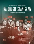 Na drugie Stanisław. Nowa księga imion - ebook epub - Bralczyk Jerzy, Ogórek Michał