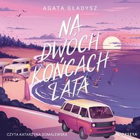 Na dwóch końcach lata - audiobook Agata Gładysz