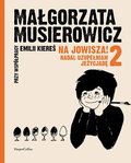 Na Jowisza! Nadal uzupełniam Jeżycjadę. Część 2 - Musierowicz Małgorzata, Kiereś Emilia