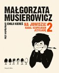 Na Jowisza! Nadal uzupełniam Jeżycjadę. Część 2 - ebook PDF&nbsp;-&nbsp;Kiereś Emilia, Musierowicz Małgorzata