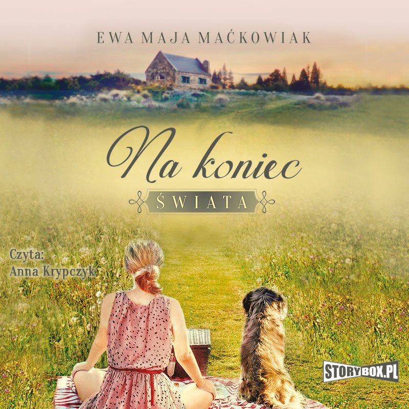Koniec Wakacji Jerzy Smoczyński Ewa Zawistowska Na koniec świata - Maćkowiak Maja Ewa | Audiobook Sklep EMPIK.COM
