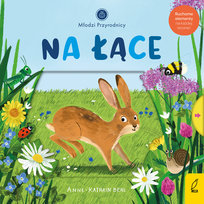 Na łące. Młodzi przyrodnicy Anne-Catherine Behl