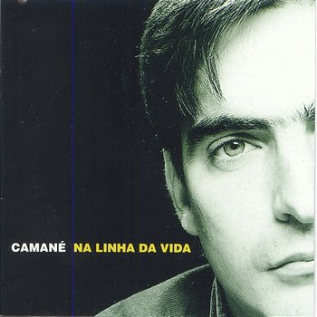 Na Linha Da Vida - Camané