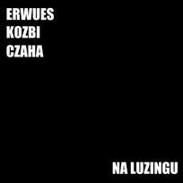 Na luzingu Erwues, Kozbi, Czaha