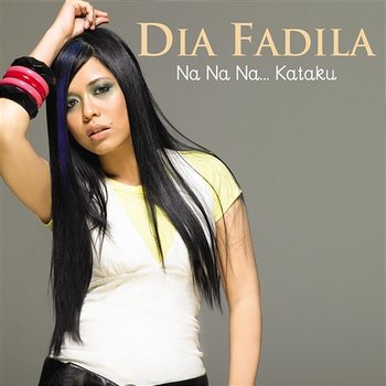 Na Na Na...Kataku - Dia Fadila