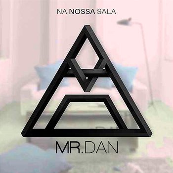 Na nossa sala - Mr.Dan