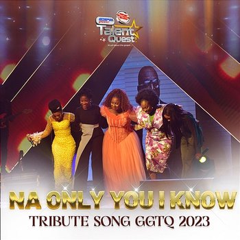 Na Only You I Know ( #GGTQ2023) - Labisi, Love, Ibukun, Asaph, Enkay Ogboruche, & IgeSings feat. Eezee Global
