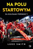 Na polu startowym. Za kulisami Formuły 1 - ebook EPUB