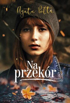 Na przekór - Polte Agata