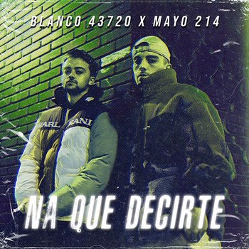 Na Que Decirte - Mayo 214, Blanco 43720 & Forest Keed