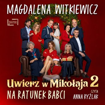 Na ratunek babci. Uwierz w Mikołaja. Tom 2 - audiobook - Witkiewicz Magdalena