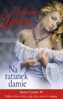 Na ratunek damie. Siostry Cynster. Tom 1 Laurens Stephanie