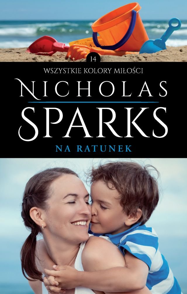 Na ratunek. Wszystkie kolory miłości. Tom 14 - Sparks Nicholas