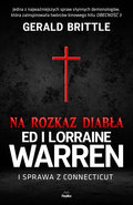 Na rozkaz diabła. Ed i Lorraine Warren i sprawa z Connecticut - Brittle Gerald
