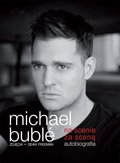 Na scenie, za sceną. Autobiografia - Buble Michael