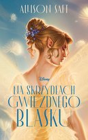 Na skrzydłach gwiezdnego blasku Allison Saft