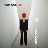 Na skrzyżowaniu ulic. Kosmowski Live Kosmowski Ziemowit