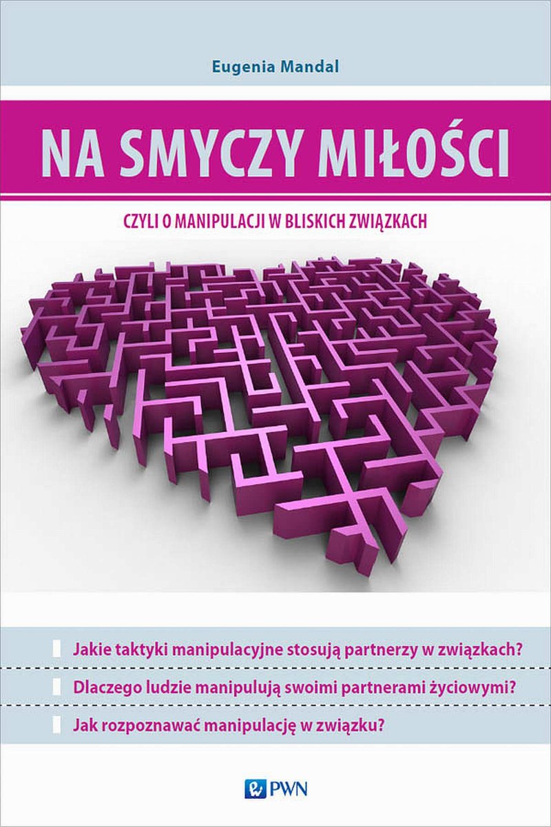 Na smyczy miłości, czyli o manipulacji w bliskich związkach - ebook mobi