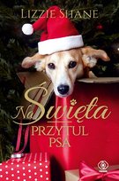 Na Święta przytul psa Shane Lizzie