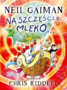 Na szczęście mleko… - Gaiman Neil