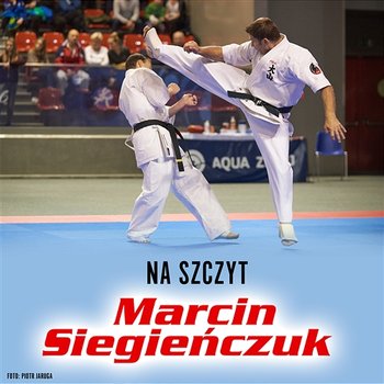Na Szczyt - Marcin Siegieńczuk