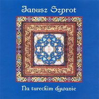 Na Tureckim Dywanie Janusz Szprot