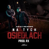Na tych osiedlach Major SPZ, RX, Dawid Obserwator