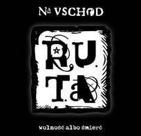 Na Vschod. Wolność albo śmierć R.U.T.A.
