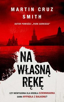 Na własną rękę - Cruz Smith Martin