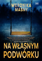 Na własnym podwórku Weronika Masny