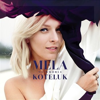 Na Wroble - Mela Koteluk