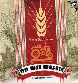 Na wsi wesele - Dąbrowska Maria