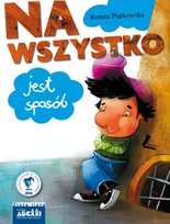 Na wszystko jest sposób Piątkowska Renata