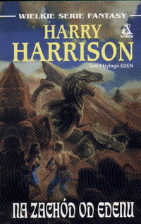 Na Zachód od Edenu - Harrison Harry