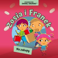Na zakupy. Zosia i Franek Sikorski Daniel