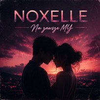 Na zawsze MY NOXELLE