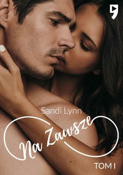 Na zawsze. Tom 1 - Lynn Sandi