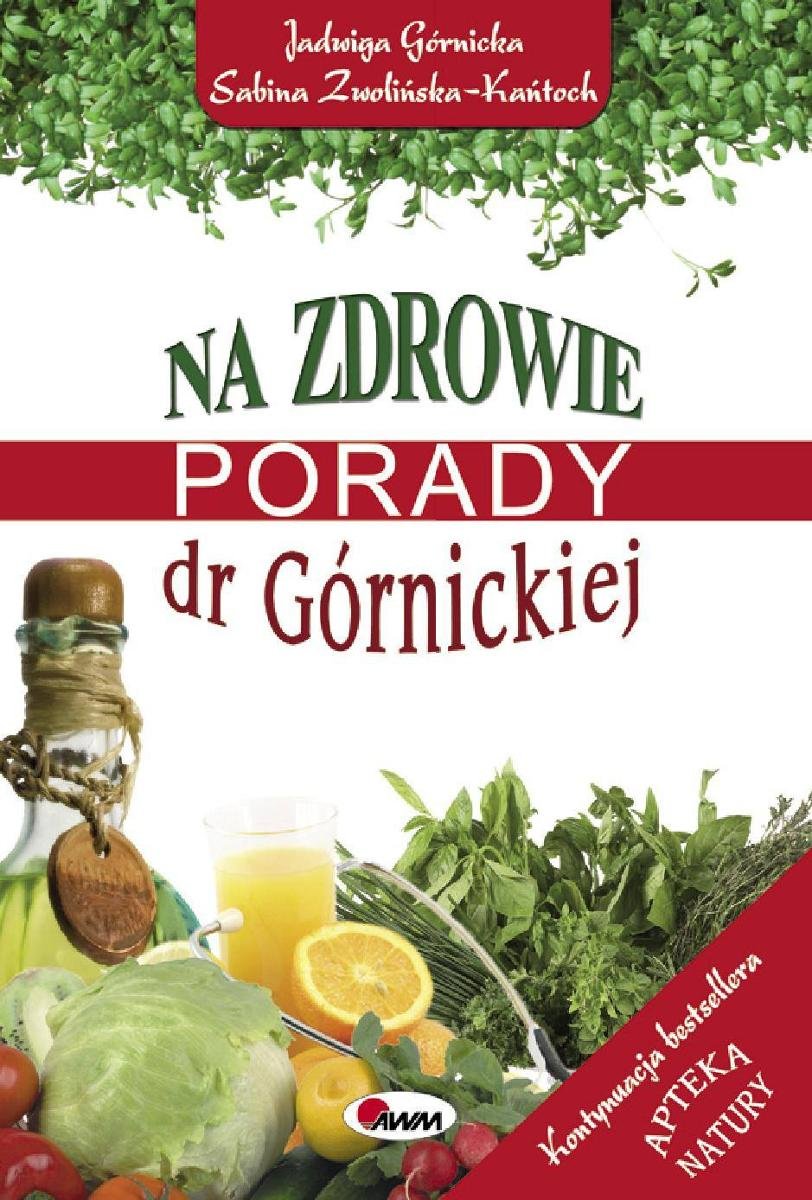 Na Zdrowie. Porady Dr Górnickiej - Ebook PDF - Górnicka Jadwiga | Ebook ...