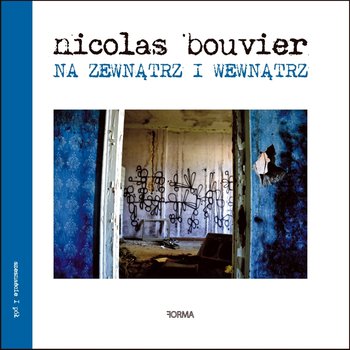 Na zewnątrz i wewnątrz - Bouvier Nicolas