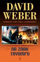 Na znak tryumfu. Schronienie. Tom 9 David Weber