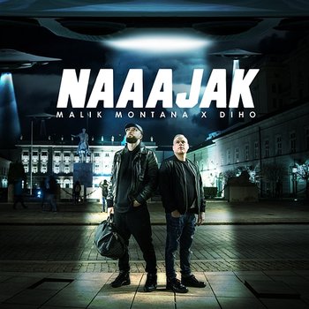 Naaajak - Malik Montana & Diho