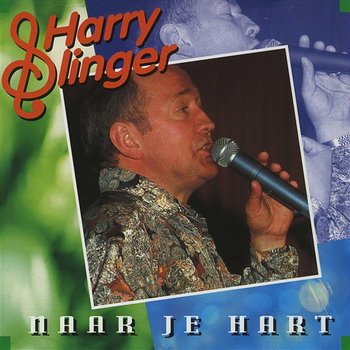 Naar Je Hart - Harry Slinger