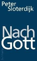 Nach Gott - Sloterdijk Peter