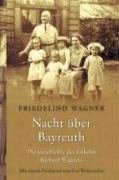 Nacht über Bayreuth - Wagner Friedelind